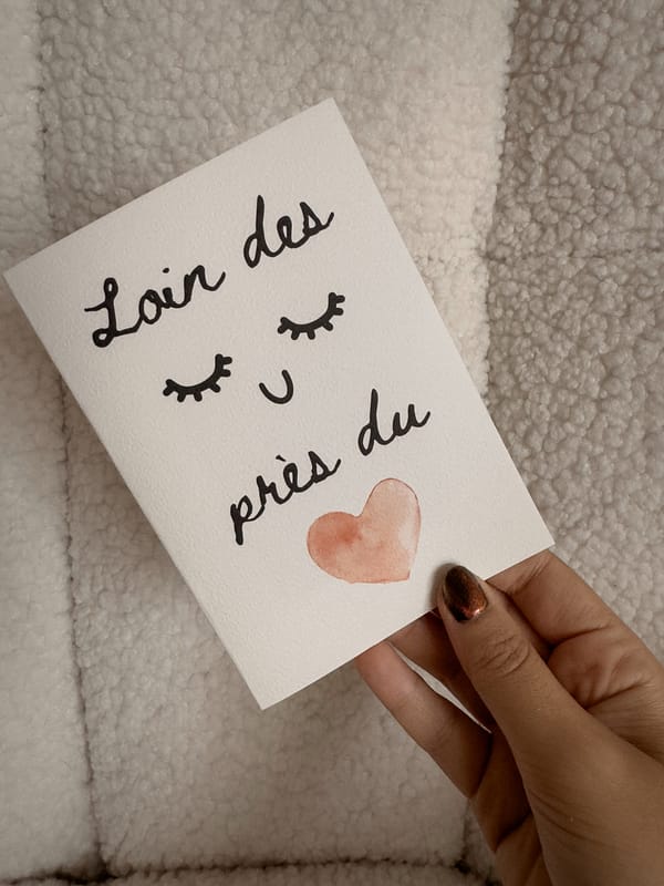 Carte - Loin des yeux près du cœur